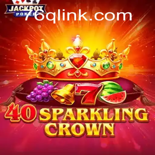 Unlock the Adventure of '40SparklingCrown': A Comprehensive Guide