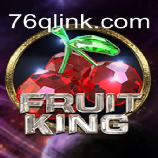 Discover FruitKing: The Ultimate Gaming Experience With 76q.com