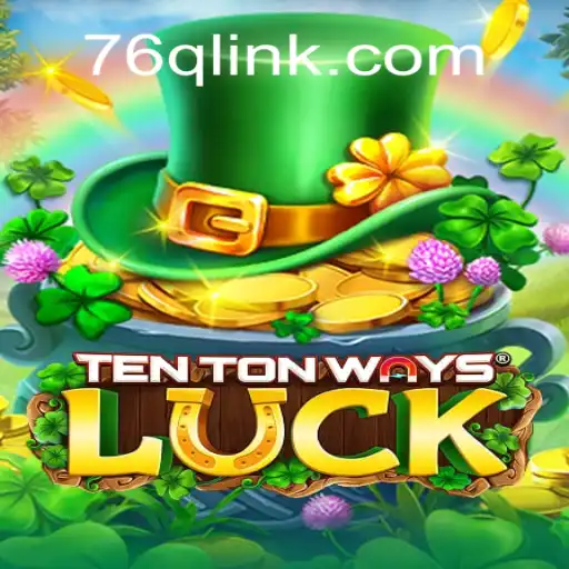 Explore TenTonWaysLuck: A Revolutionary New Game