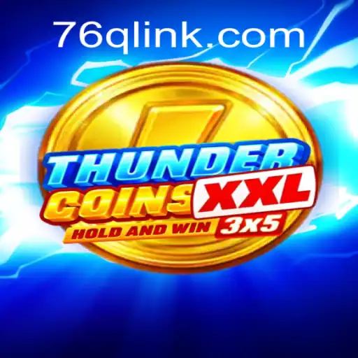 ThunderCoinsXxl: A Comprehensive Guide to a Thrilling Gaming Experience