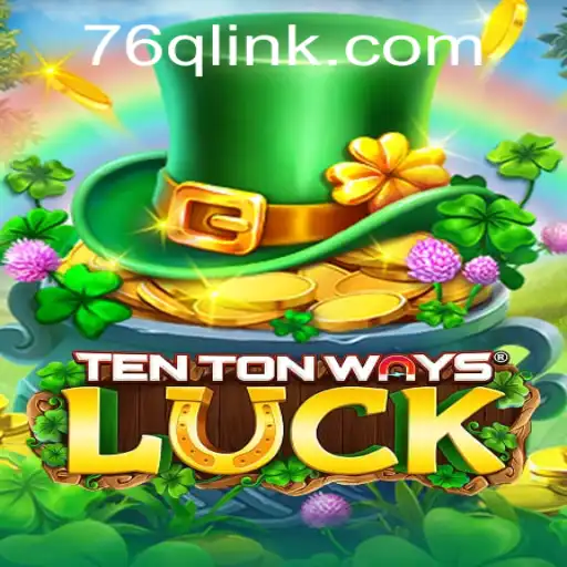 Explore TenTonWaysLuck: A Revolutionary New Game